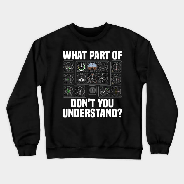 What part of Don't You Understand Crewneck Sweatshirt by Rosiengo